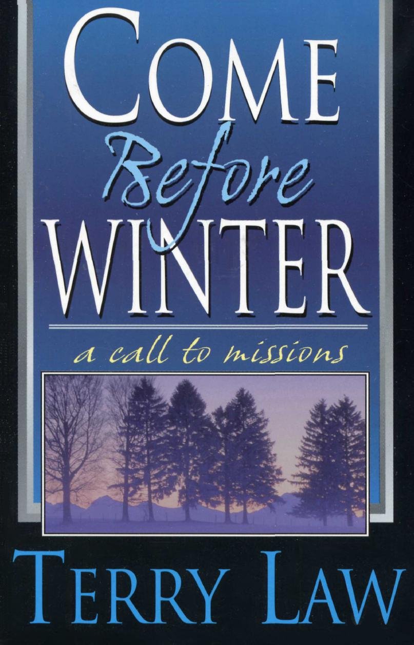 Come Before Winter: A Call to Missions